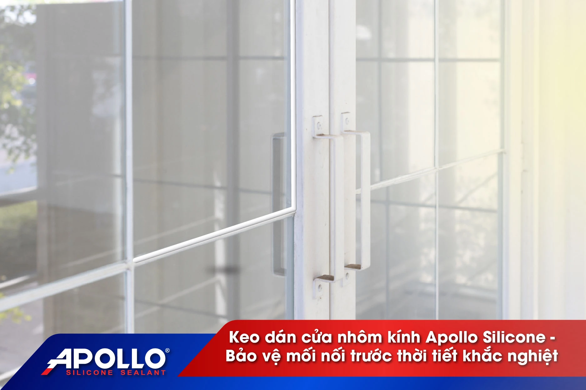 Keo dán cửa nhôm kính Apollo Silicone - Bảo vệ mối nối trước thời tiết khắc nghiệt
