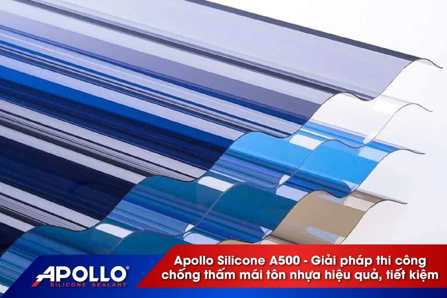 Apollo Silicone A500 - Giải pháp thi công chống thấm mái tôn nhựa hiệu quả, tiết kiệm