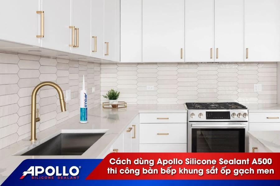 Cách dùng Apollo Silicone Sealant A500 thi công bàn bếp khung sắt ốp gạch men