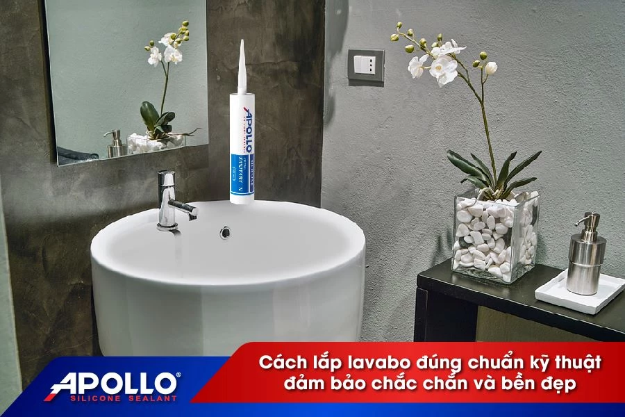 Cách lắp lavabo đúng chuẩn kỹ thuật đảm bảo chắc chắn và bền đẹp dài lâu