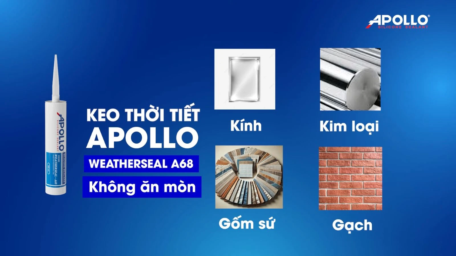 Apollo Weatherseal - A68 là sản phẩm keo silicone cao cấp gốc Oxime không mùi, phù hợp thi công với đa dạng vật liệu