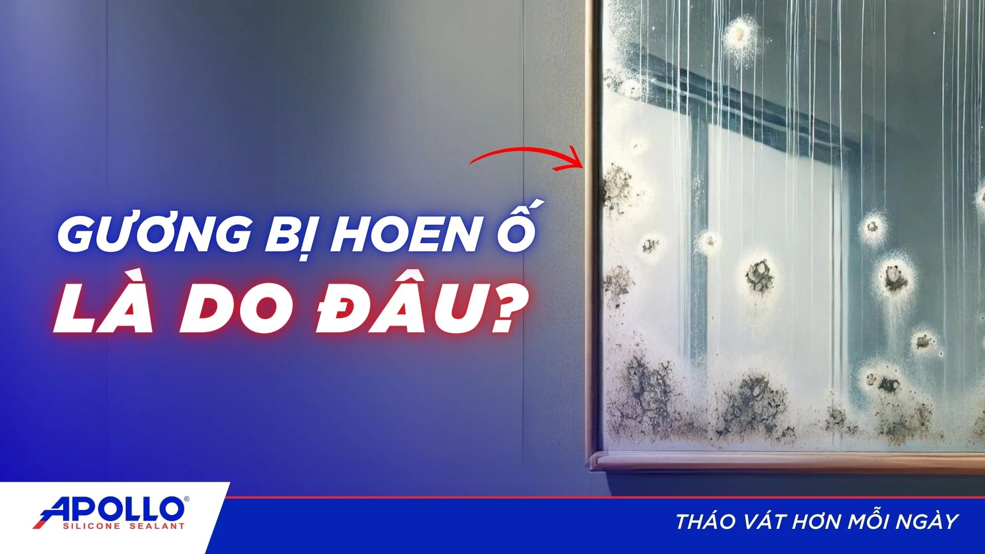 Cách lựa chọn và sử dụng keo dán gương an toàn hiệu quả | Tháo vát hơn mỗi ngày