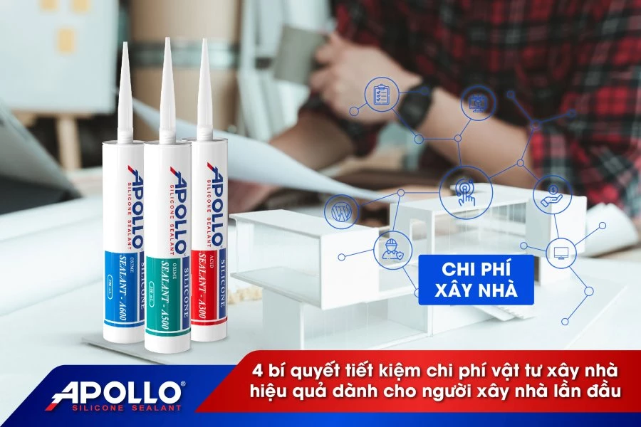 4 bí quyết tiết kiệm chi phí vật tư xây nhà hiệu quả dành cho gia chủ lần đầu xây tổ ấm