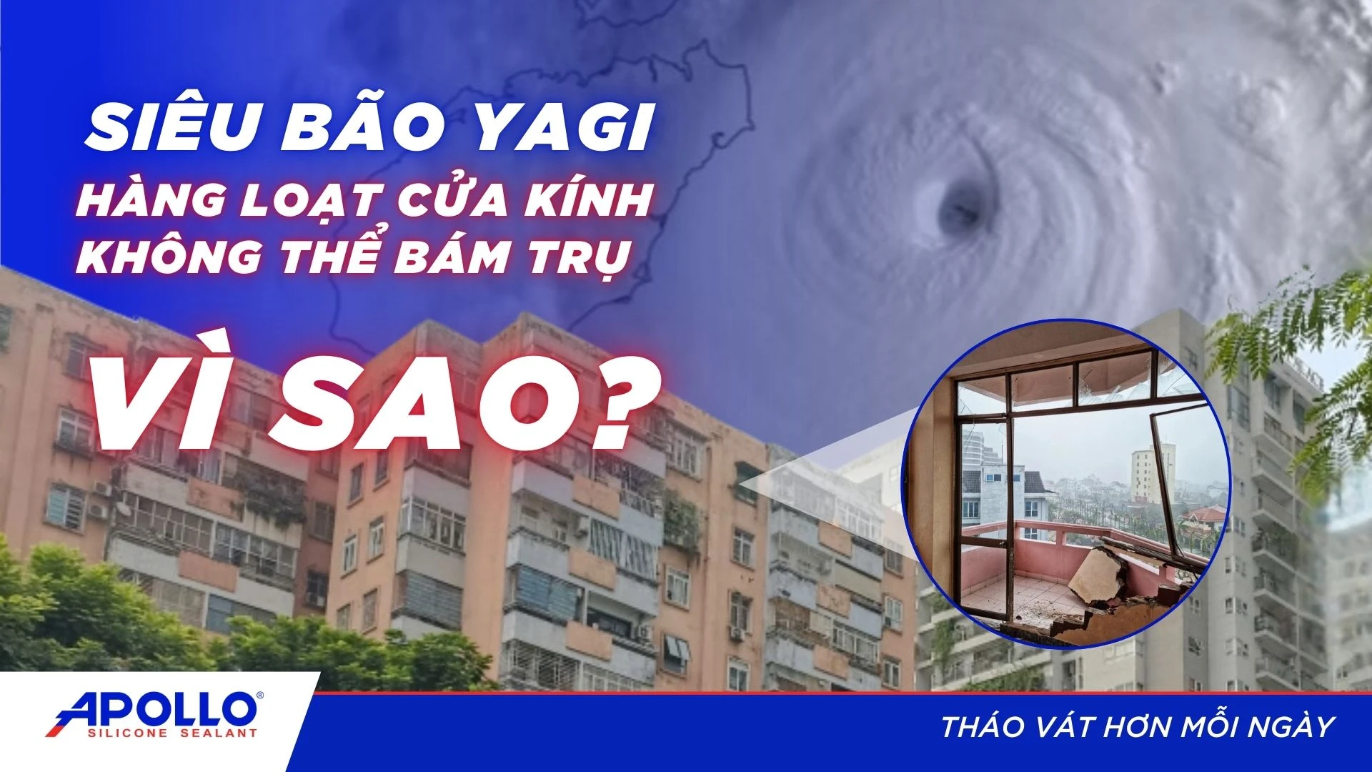 Siêu bão Yagi: Vì sao hàng loạt cửa sổ kính bị thổi bay khi gặp gió mạnh? | Tháo vát hơn mỗi ngày