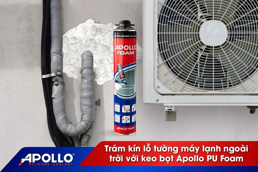 Thi công sửa chữa nhà: Trám kín lỗ tường máy lạnh ngoài trời với keo bọt Apollo PU Foam