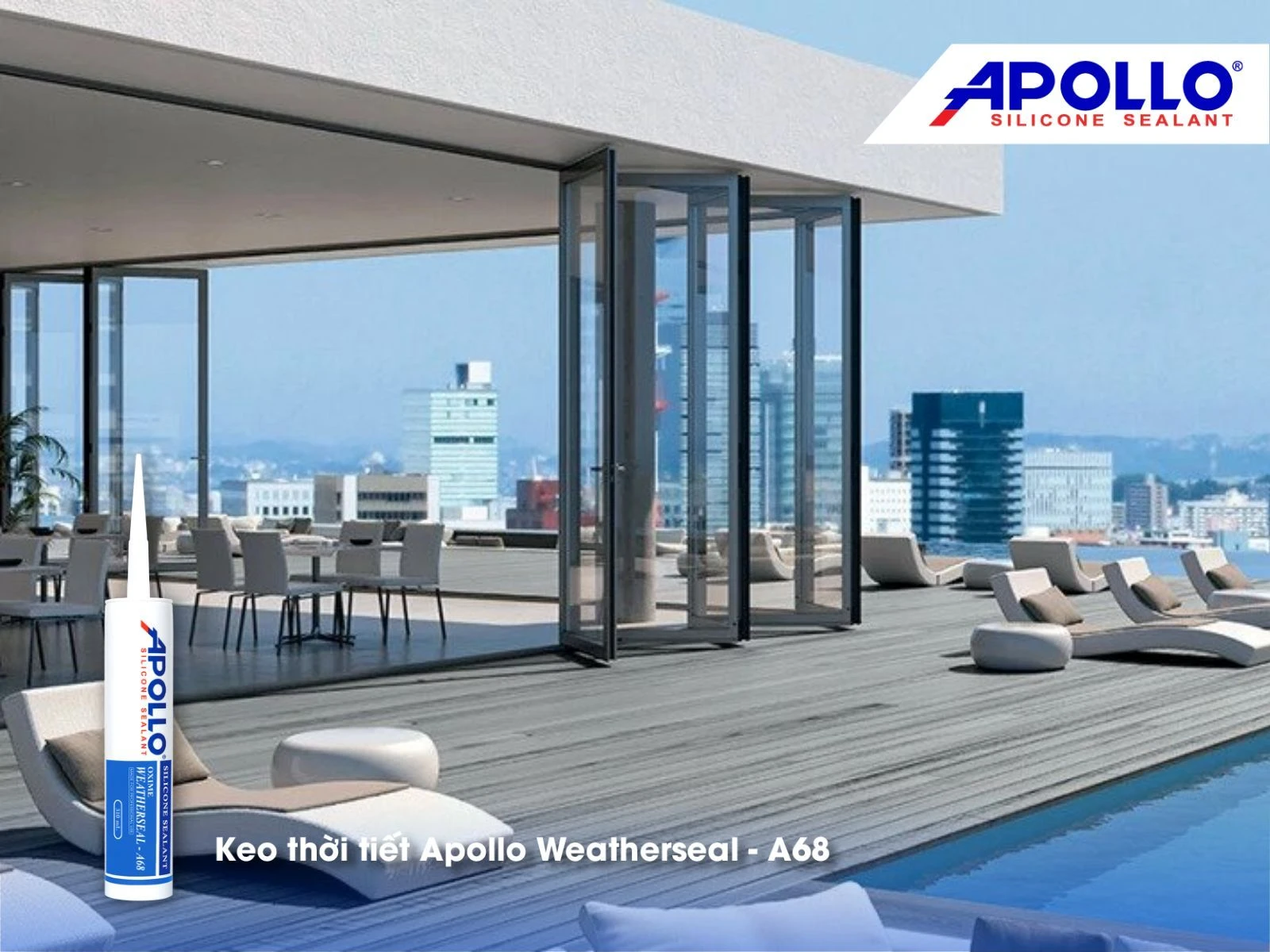 Keo thời tiết cao cấp Apollo Weatherseal - A68 giải pháp kiến tạo công trình bền vững