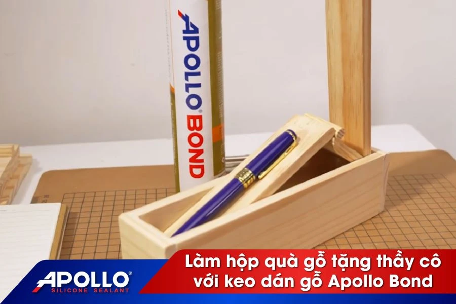 Cách sử dụng keo dán gỗ Apollo Bond làm hộp quà tặng thầy cô