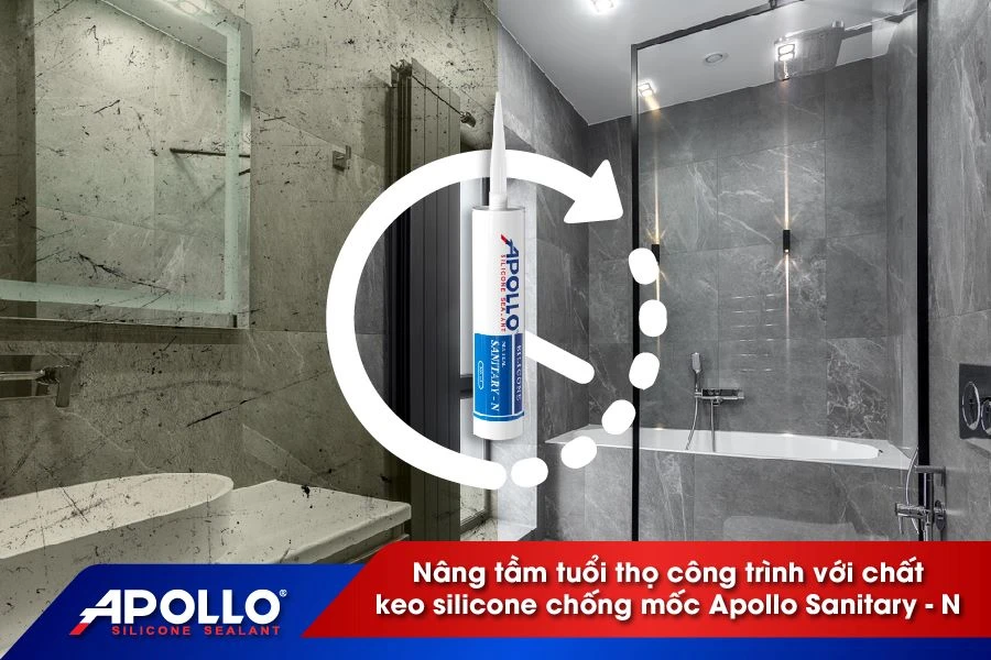 Nâng tầm tuổi thọ công trình với chất keo silicone chống mốc Apollo Sanitary - N