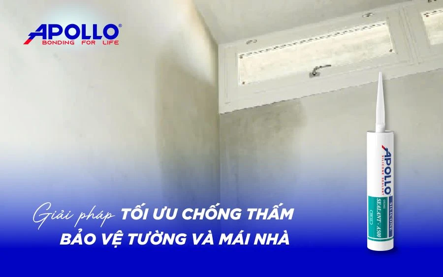 Giải pháp chống thấm cho tường và mái nhà trong mùa nồm với keo chống thấm Apollo A500
