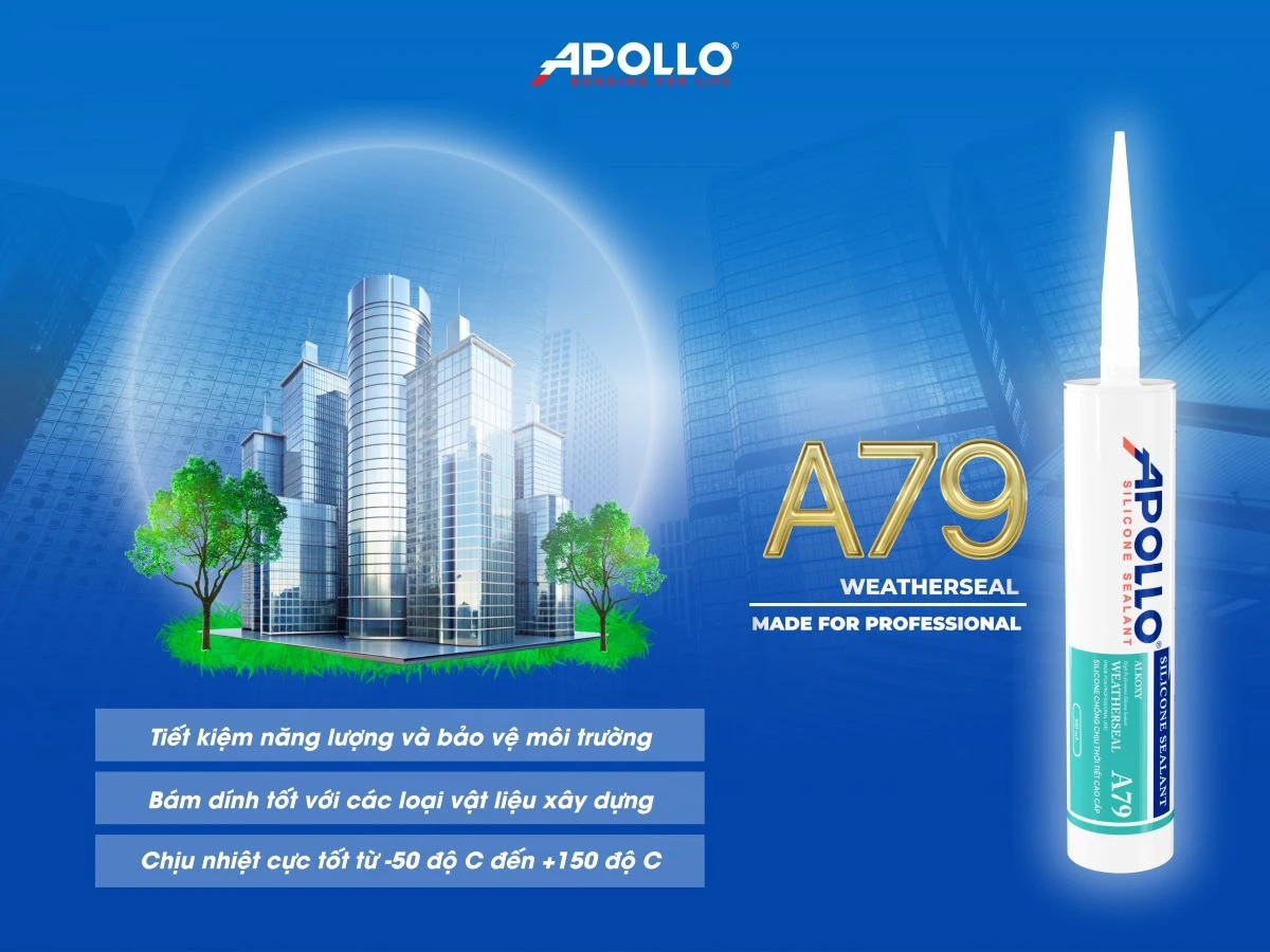 Apollo Weatherseal A79 – Keo silicone thời tiết cao cấp, lựa chọn lý tưởng cho công trình xanh
