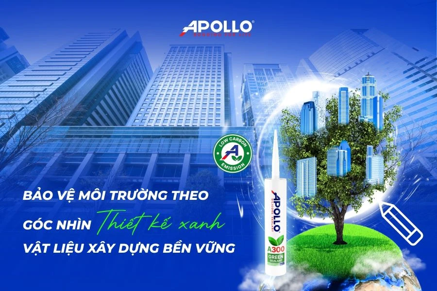 Bảo vệ môi trường theo góc nhìn thiết kế xanh và vật liệu xây dựng bền vững
