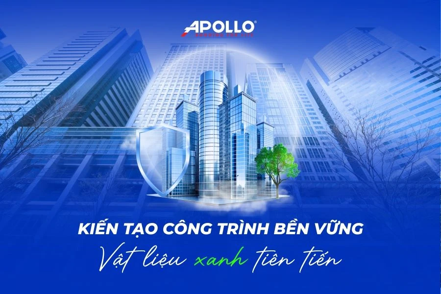 Kiến tạo công trình bền vững: Vật liệu xanh tiên tiến