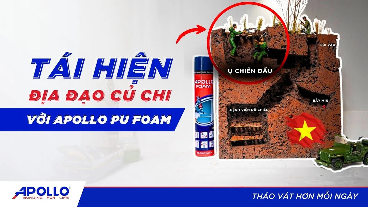 30/4: Tự tay làm mô hình Địa đạo Củ chi cực đơn giản với Apollo PU Foam| Tháo vát hơn mỗi ngày