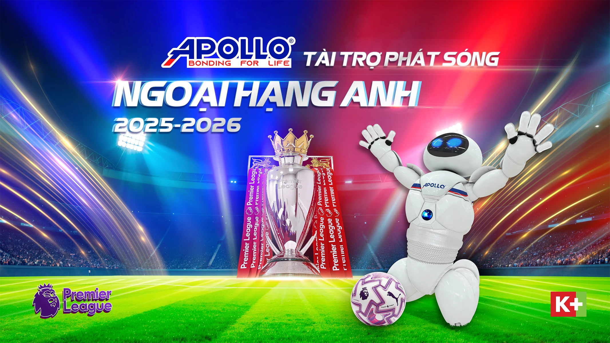HÒA NHỊP SÂN CỎ – CÙNG APOLLO SILICONE SỐNG TRỌN NGOẠI HẠNG ANH 2025/2026 TRÊN KÊNH K+!