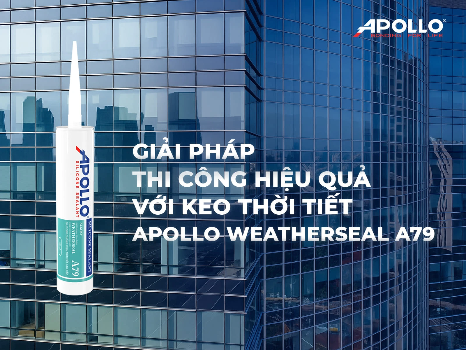 Keo thời tiết cao cấp Apollo Silicone Sealant Weatherseal A79 sở hữu nhiều ưu điểm vượt trội