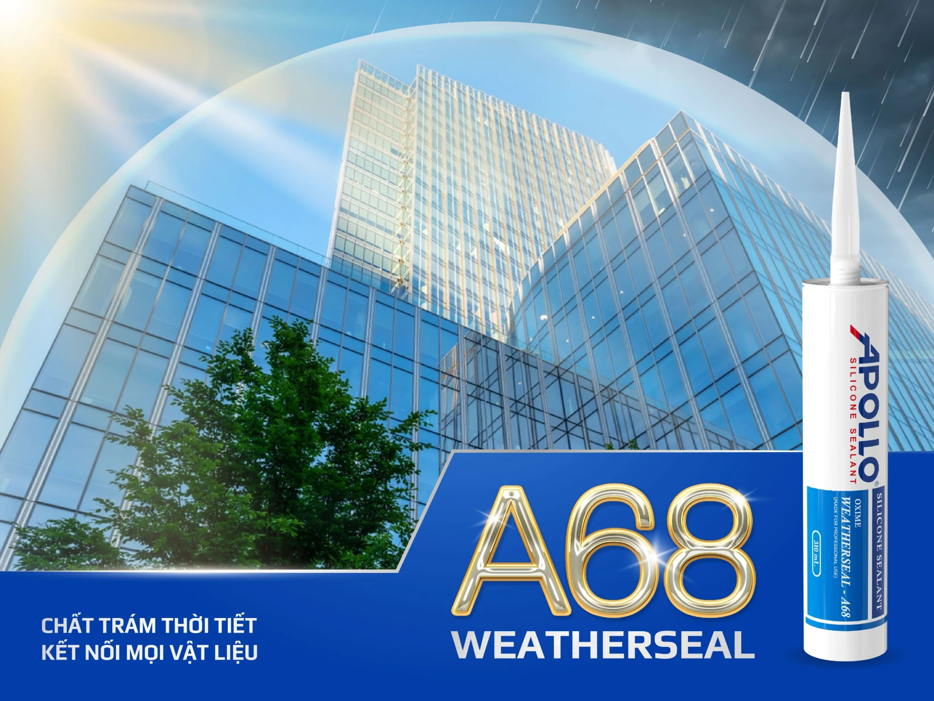 Keo thời tiết chuyên dụng Apollo Weatherseal A68 là giải pháp giúp bảo vệ công trình bền đẹp trước mọi điều kiện thời tiết