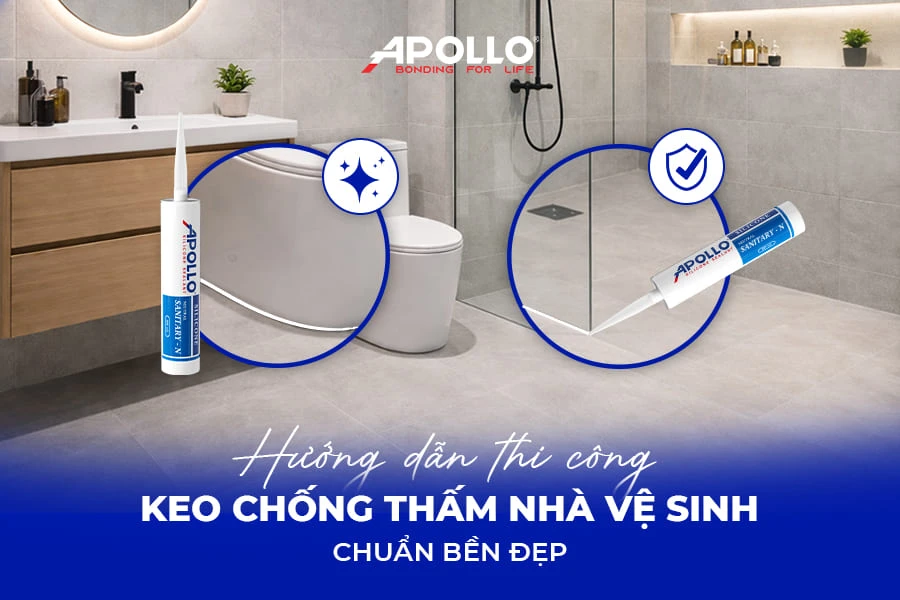 Cách thi công keo chống thấm nhà vệ sinh Apollo Sanitary - N