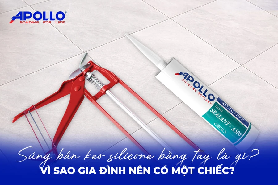 Súng bắn keo silicon bằng tay là gì? Cấu tạo và cách sử dụng