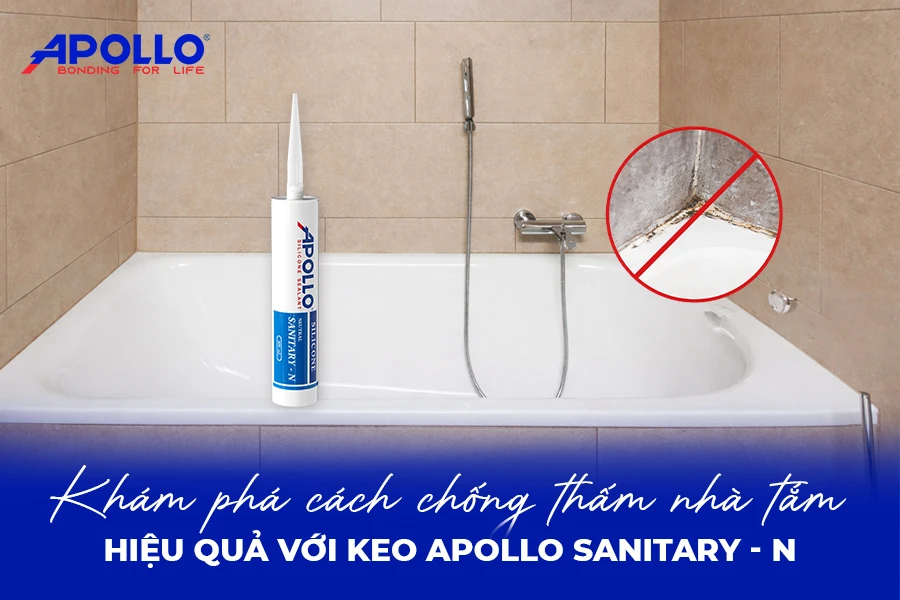 Cách chống thấm nhà tắm với keo Apollo Sanitary - N
