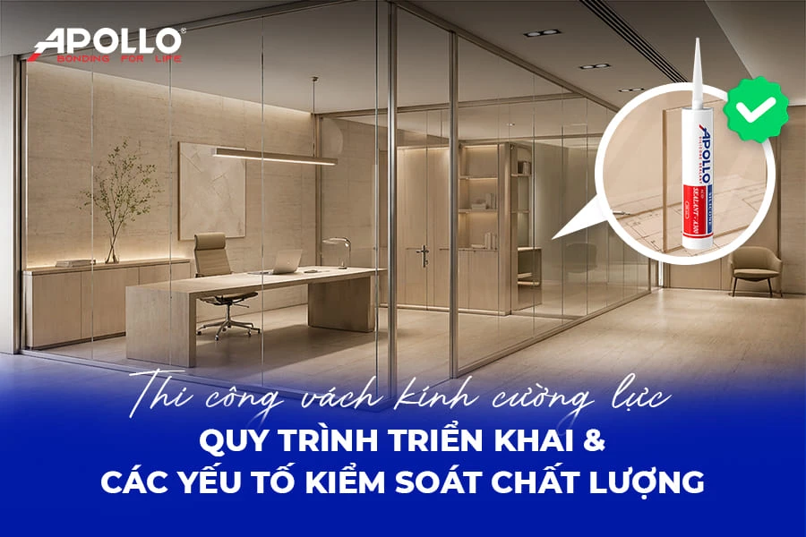 Thi công vách kính cường lực: những lỗi thường gặp và cách kiểm soát