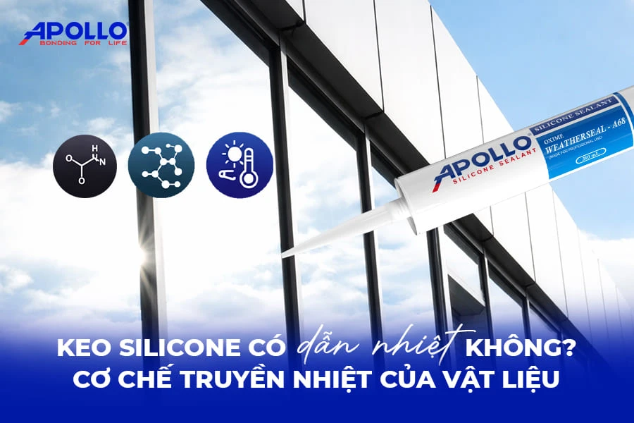 Keo silicon có dẫn nhiệt không và cơ chế truyền nhiệt của vật liệu