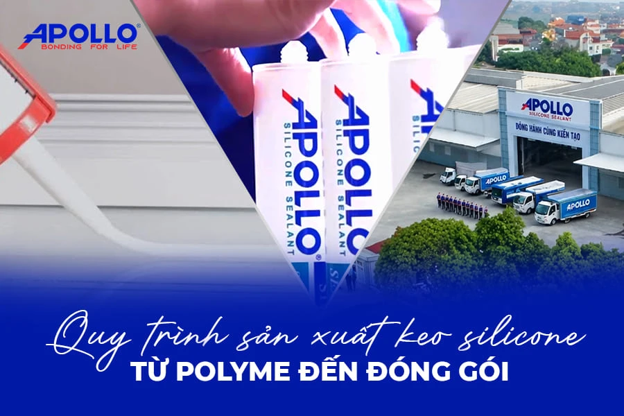 Quy trình sản xuất keo silicone Apollo từ polymer đến đóng gói