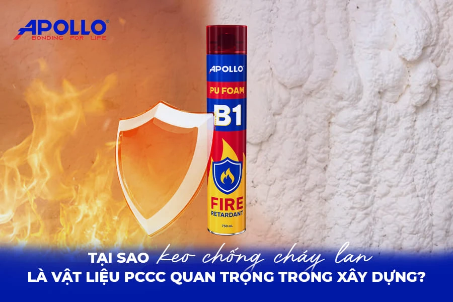 Vì sao keo chống cháy lan là vật liệu PCCC quan trọng?
