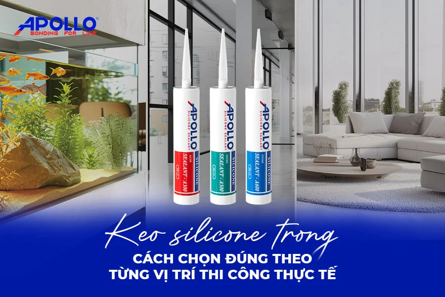 Ứng dụng keo silicon trong suốt và cách lựa chọn theo vị trí thi công