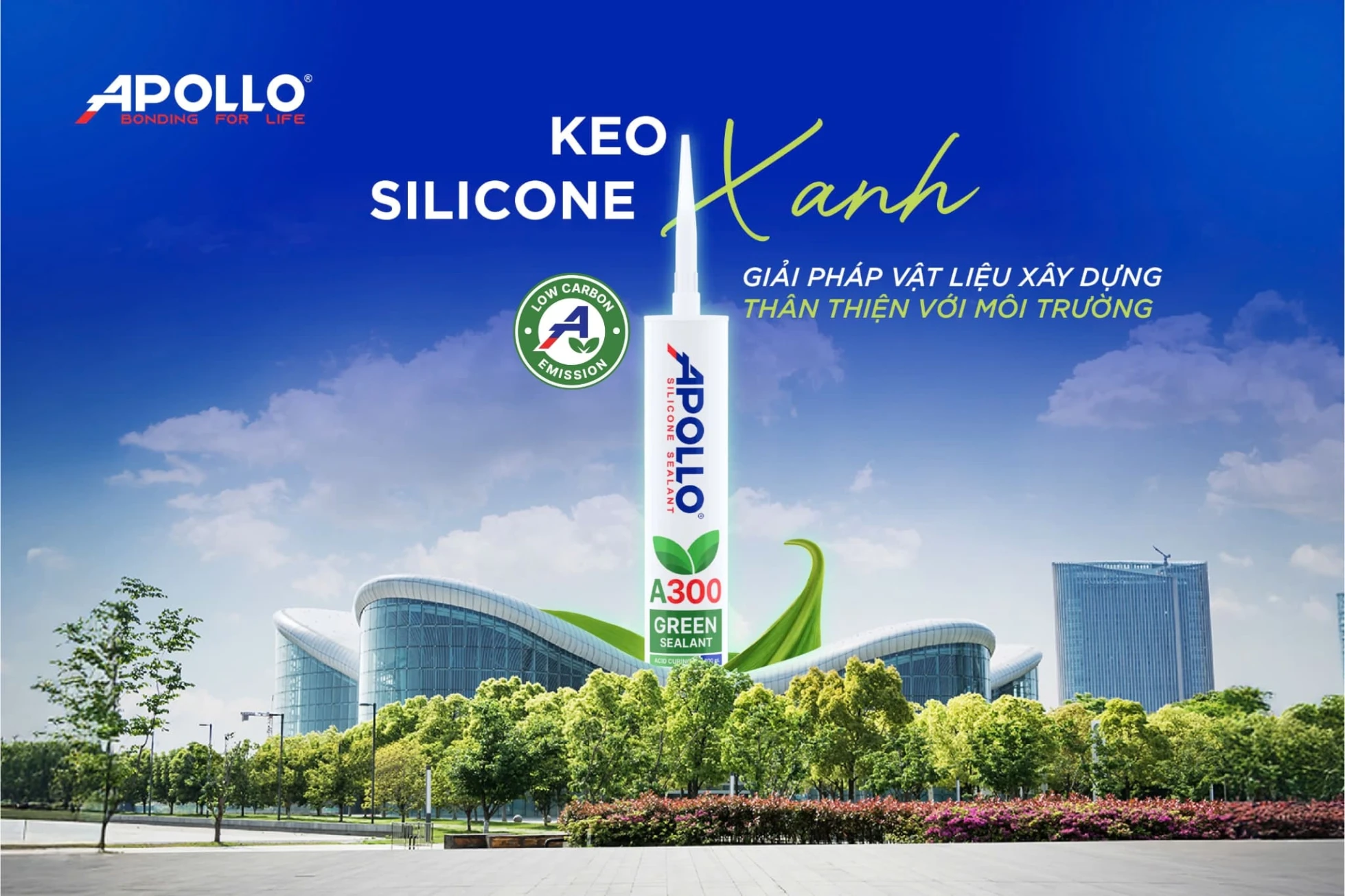 Apollo Green Sealant A300 - Chất keo silicone xanh góp phần kiến tạo công trình bền vững