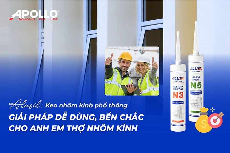 Keo nhôm kính giá rẻ Alusil – Tiết kiệm và bền chắc cho thợ thi công