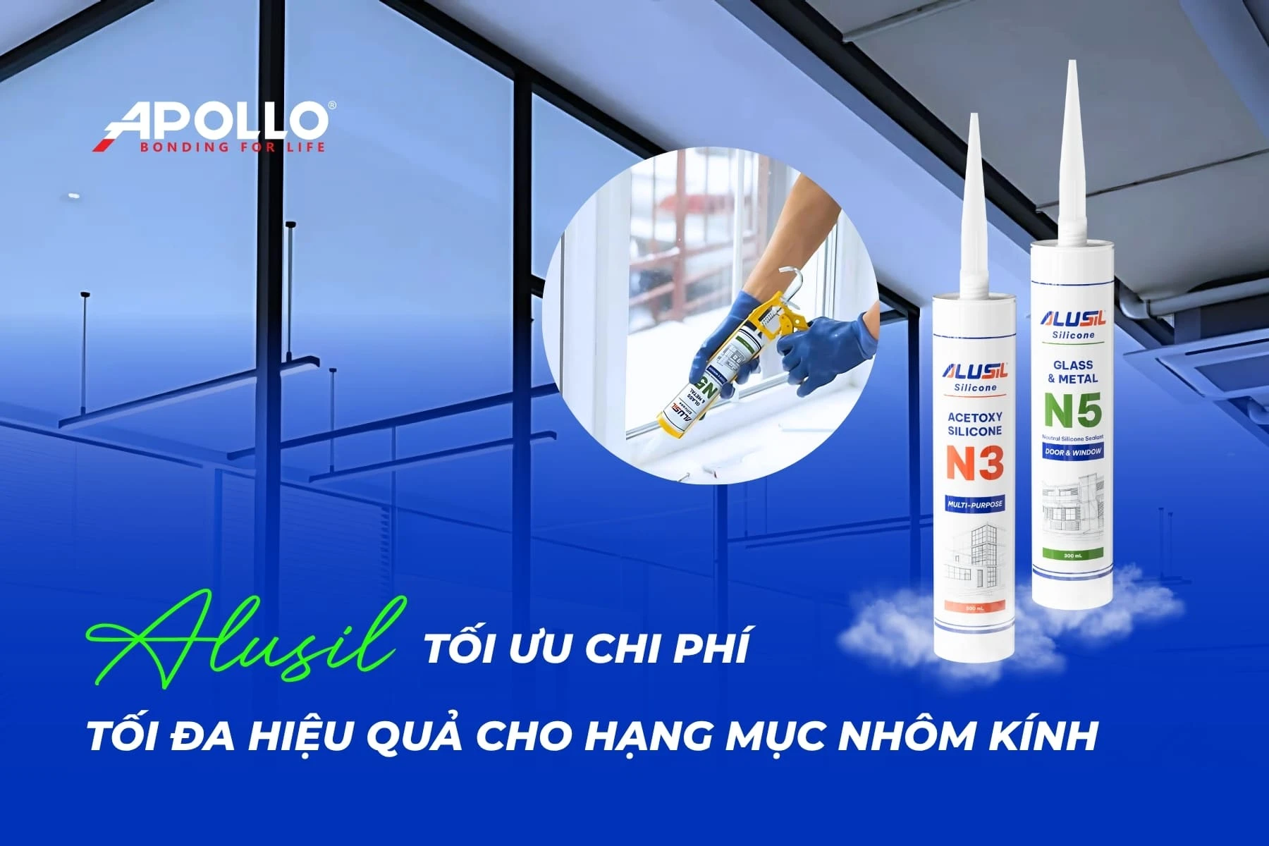 Keo Alusil: Tối ưu chi phí – tối đa hiệu quả cho nhôm kính