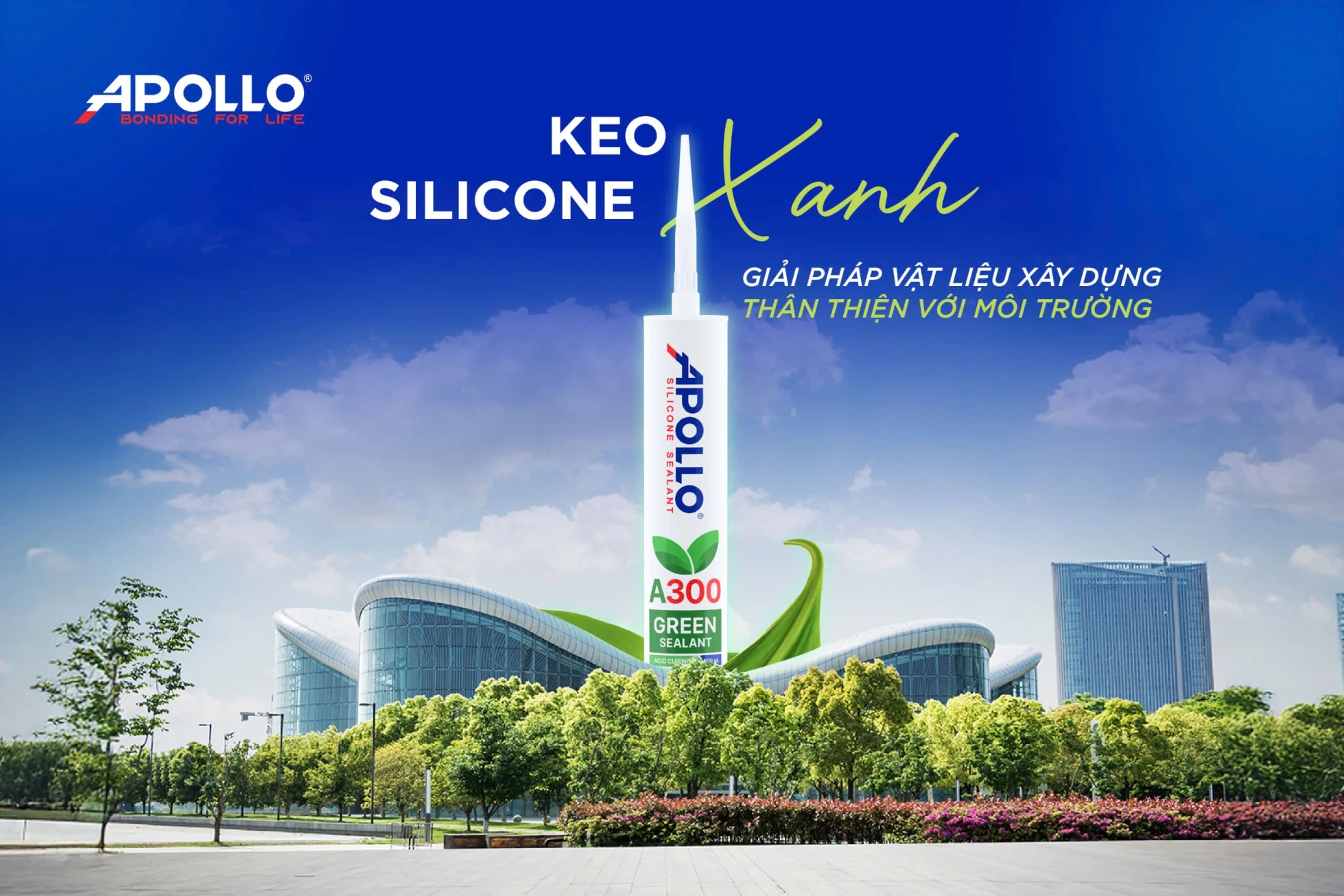 Apollo Green Sealant A300 - Chất keo silicone xanh góp phần kiến tạo công trình thân thiện với môi trường