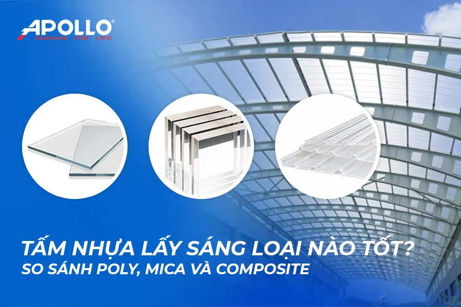 Tấm nhựa lấy sáng loại nào tốt? So sánh Poly, Mica và Composite