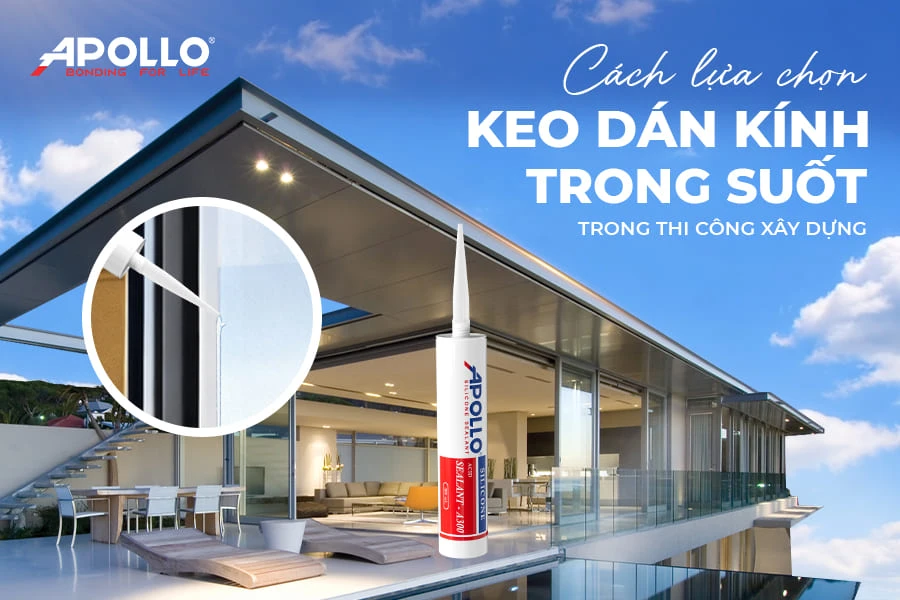 3 loại keo dán kính trong suốt phổ biến và cách lựa chọn