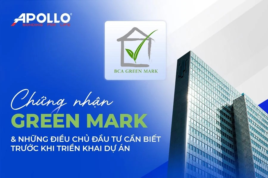 Chứng nhận Green Mark và những điều cần biết trước khi triển khai