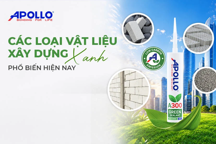các loại vật liệu xây dựng xanh phổ biến hiện nay