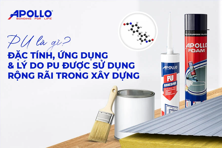 PU là gì? Cách hiểu đúng vật liệu PU trước khi xây dựng và sửa nhà
